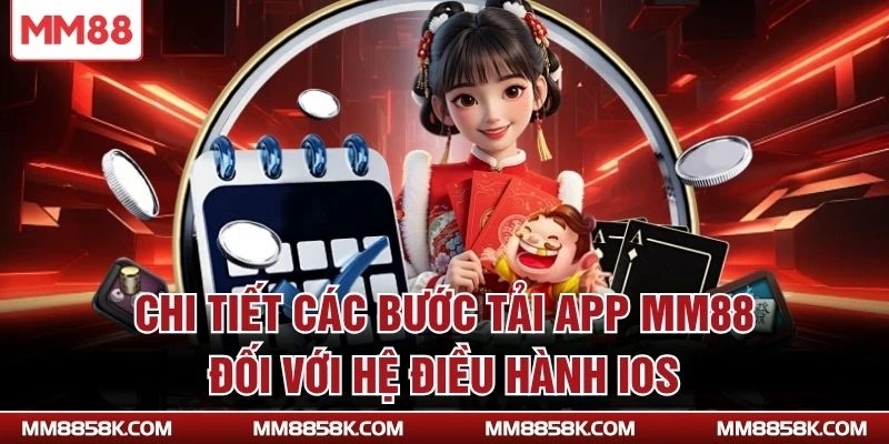 Chi tiết các bước tải app MM88 đối với hệ điều hành IOS