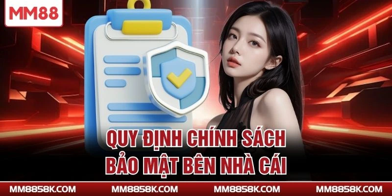 Quy định chính sách bảo mật bên nhà cái