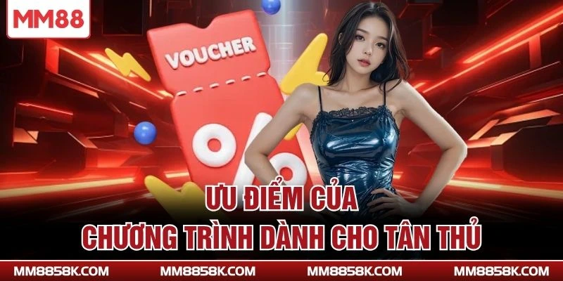 Ưu điểm của chương trình dành cho tân thủ